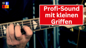 Mehr über den Artikel erfahren Einfache Gitarrengriffe für professionellen Klang