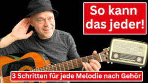 Read more about the article Autodidaktisch Gitarre lernen | Melodien auf der Gitarre spielen | in 3 Schritten