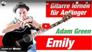 Read more about the article Emily von Adam Green Einfache Lieder auf Gitarre lernen