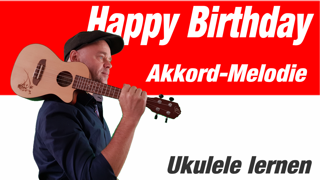 Mehr über den Artikel erfahren Happy Birthday Ukulele | Akkorde, Melodie und Solo-Version