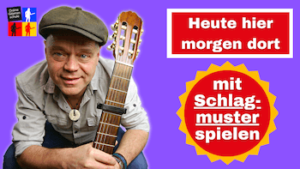 Read more about the article Heute hier morgen dort Gitarre – Gezupfte Lieder mit Schlagmuster spielen