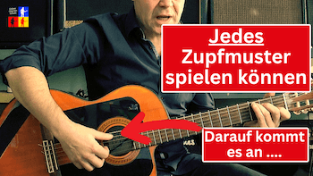 Mehr über den Artikel erfahren Fingerpicking – Jedes Zupfmuster sicher spielen können