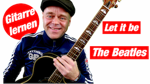 Read more about the article Let it be auf Gitarre spielen | The Beatles Gitarre