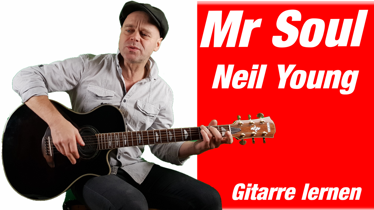 Mehr über den Artikel erfahren Mr Soul Neil Young Gitarre – so spielst du den Song auf Gitarre