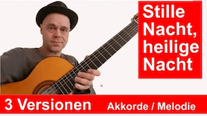 Mehr über den Artikel erfahren Stille Nacht Gitarre lernen in 3 Versionen